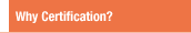 Why Certification?